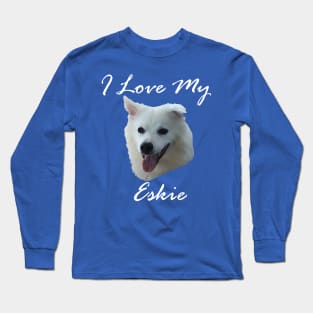 I love my Eskie (American Eskimo Dog) Long Sleeve T-Shirt